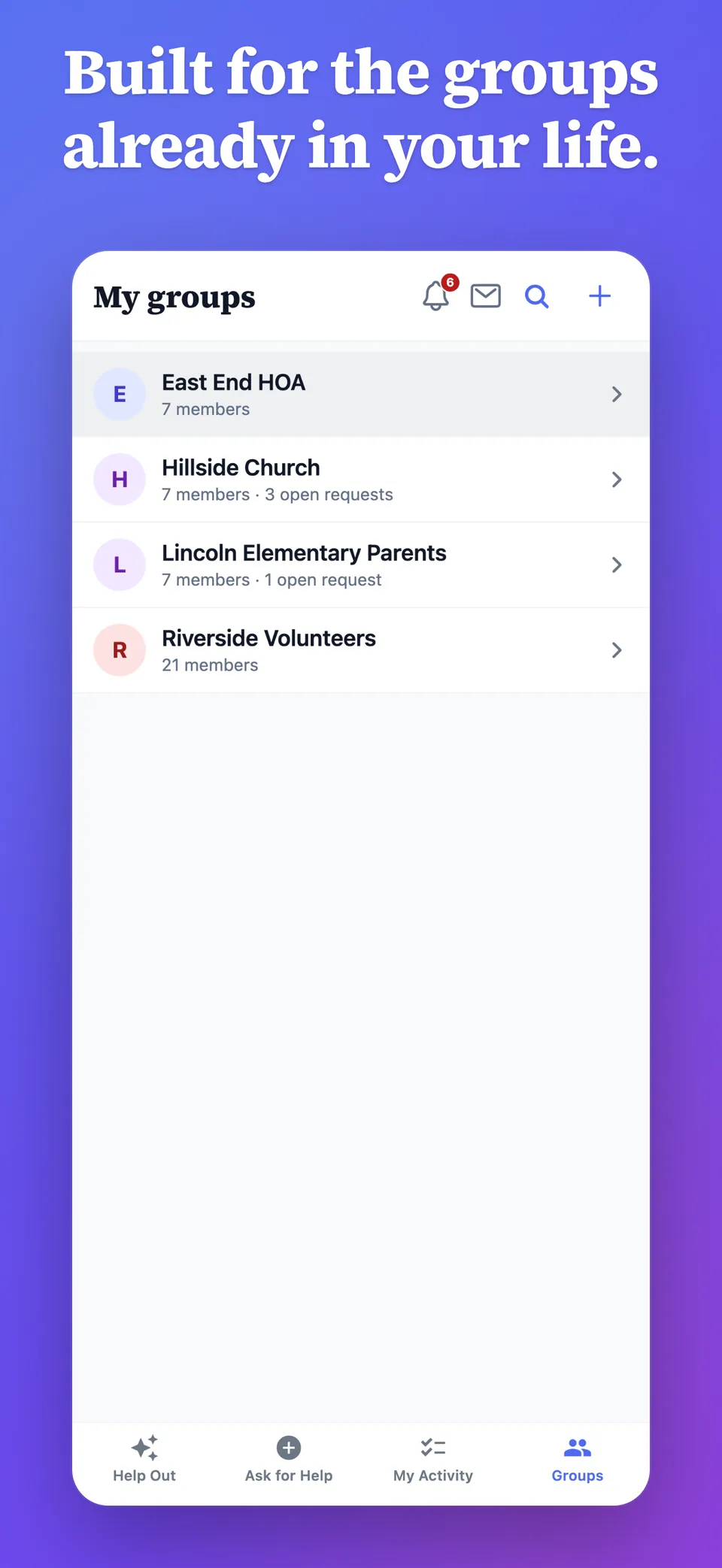 The groups you belong to — an HOA, a church, a school parents’ group, and a volunteer circle — each with its members and open requests.
